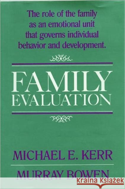 Family Evaluation Michael E. Kerr Murray Bowen 9780393700565 W. W. Norton & Company