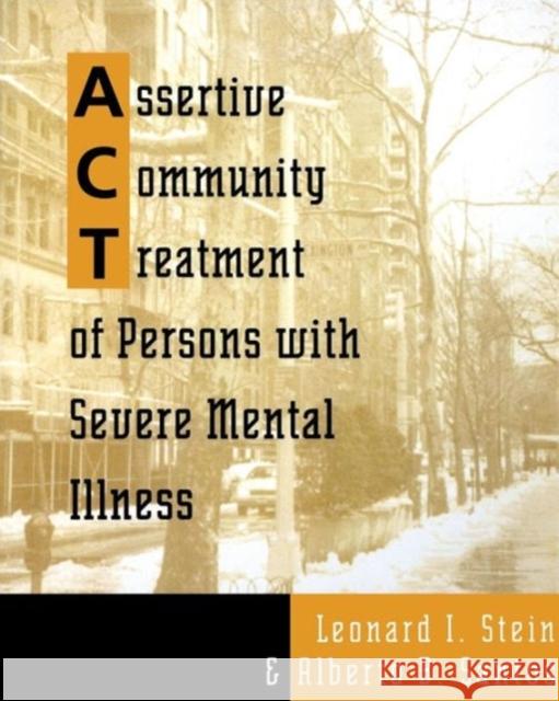 Assertive Community Treatment of Persons with Severe Mental Illness Santos, Alberto B. 9780393702583 W. W. Norton & Company