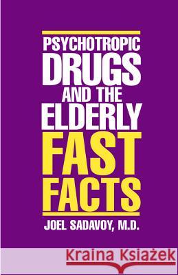 Psychotropic Drugs and the Elderly Joel Sadavoy 9780393703757 W. W. Norton & Company