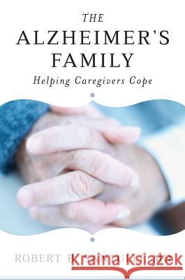The Alzheimer's Family: Helping Caregivers Cope Robert Santulli 9780393705775 NORTON