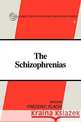 The Schizophrenias Frederic Flach 9780393705898