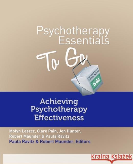 Psychotherapy Essentials to Go: Achieving Psychotherapy Effectiveness Pain, Clare 9780393708264 John Wiley & Sons