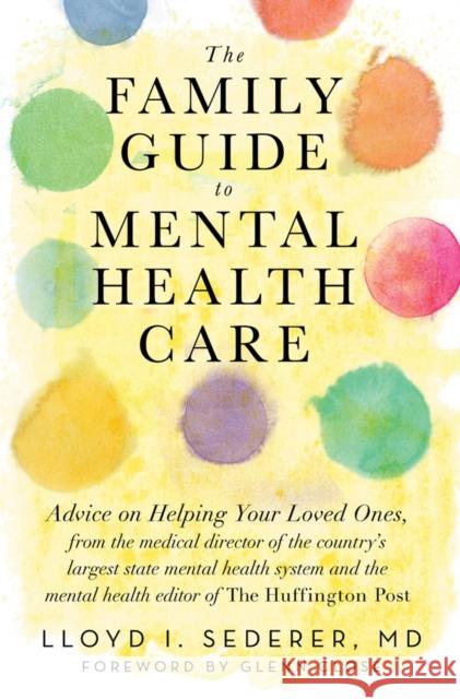 The Family Guide to Mental Health Care Lloyd I. Sederer 9780393710632