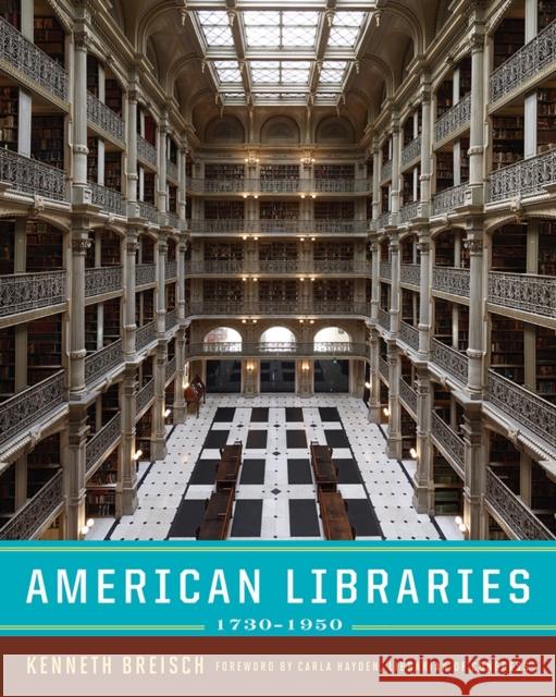 American Libraries 1730-1950 Kenneth Breisch 9780393731606