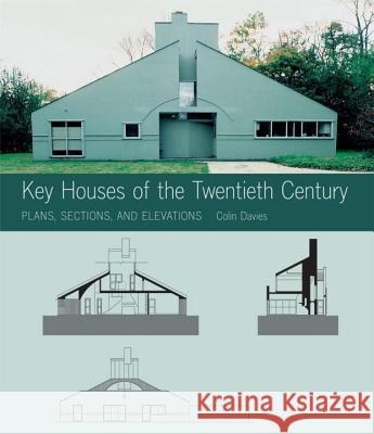 Key Houses of the Twentieth Century: Plans, Sections and Elevations [With CDROM] Colin Davies 9780393732054 W. W. Norton & Company