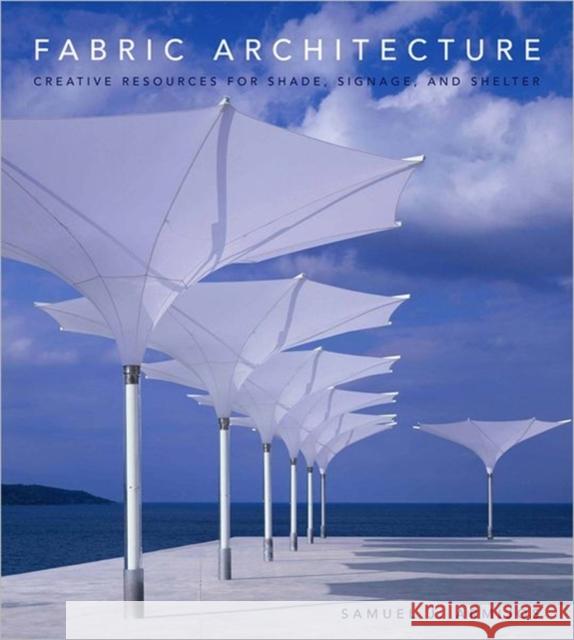 Fabric Architecture: Creative Resources for Shade, Signage, and Shelter Armijos, Samuel J. 9780393732368 W. W. Norton & Company