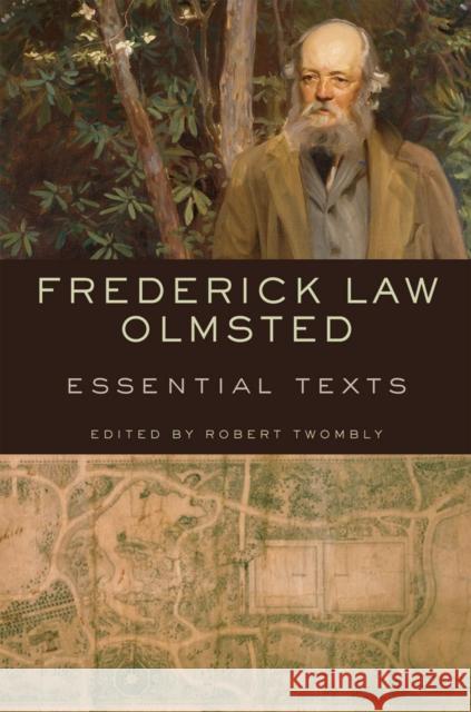 Frederick Law Olmsted: Essential Texts Twombly, Robert 9780393733105 0