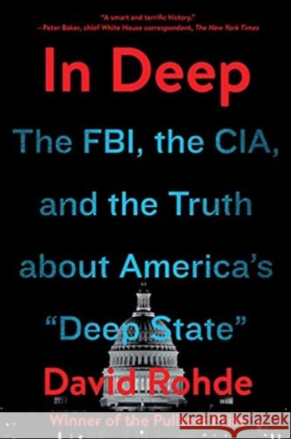 In Deep: The FBI, the CIA, and the Truth about America's 