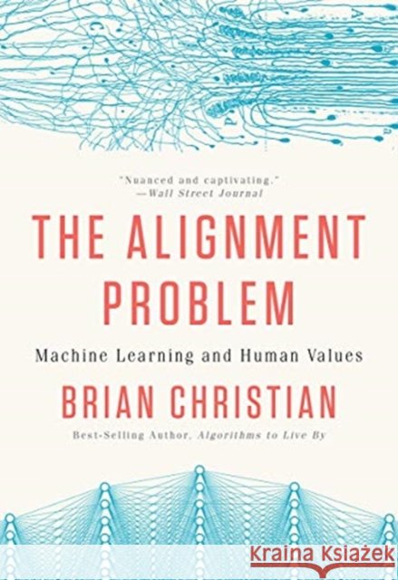 Alignment Problem: Machine Learning and Human Values Brian Christian 9780393868333