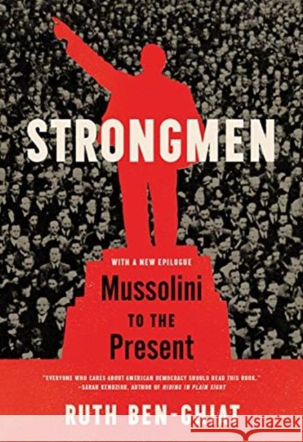 Strongmen - Mussolini to the Present  9780393868418 W. W. Norton & Company