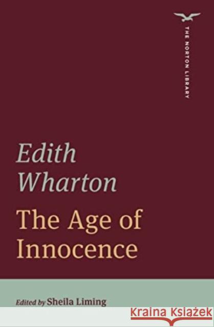 The Age of Innocence – The Norton Library Edition Edith Wharton, Sheila Liming 9780393870770