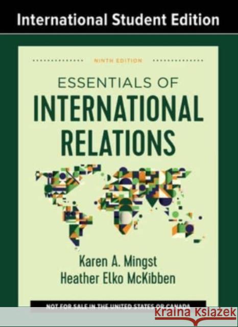 Essentials of International Relations Heather Elko (University of California, Davis) McKibben 9780393872200