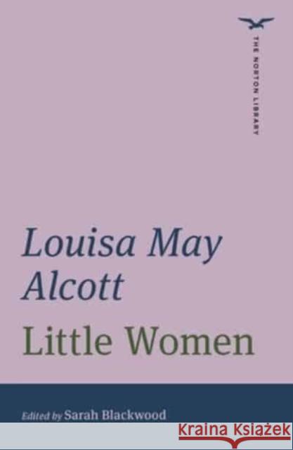 Little Women Louisa May Alcott 9780393876734 WW Norton & Co