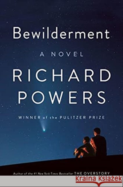 Bewilderment – A Novel Richard Powers 9780393881493 