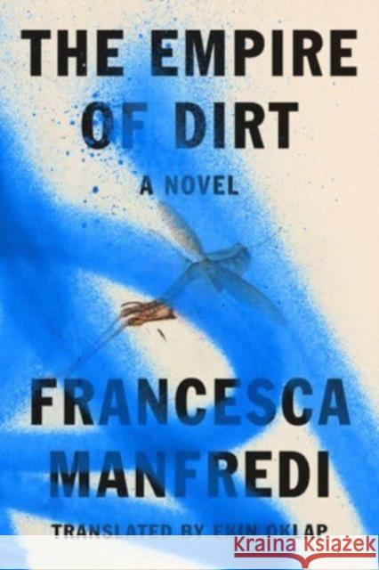 The Empire of Dirt Francesca Manfredi 9780393881776 W. W. Norton & Company