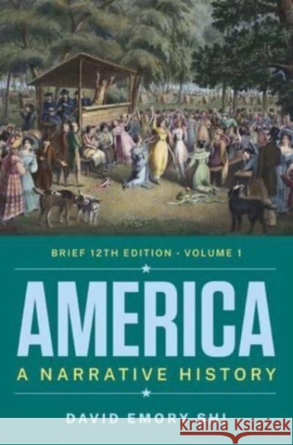 America: A Narrative History David E. (Furman University) Shi 9780393882537 WW Norton & Co