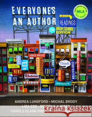 Everyone's an Author with Readings: 2021 MLA Update Andrea Lunsford (Stanford University) Michal Brody Lisa Ede (Oregon State University) 9780393885705 WW Norton & Co