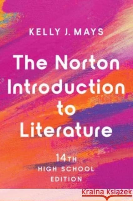 Norton Introduction to Literature Kelly J. Mays (University of Nevada, Las   9780393886405 WW Norton & Co