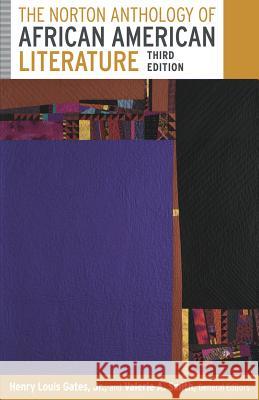 The Norton Anthology of African American Literature Henry Louis, Jr. Gates Valerie Smith William L. Andrews 9780393911558 W. W. Norton & Company