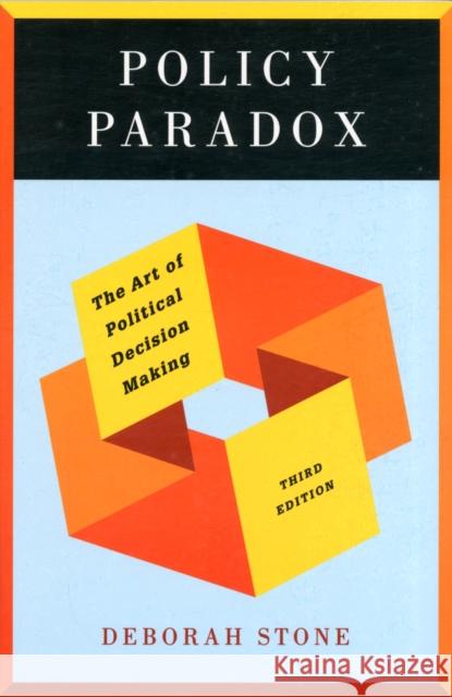 Policy Paradox: The Art of Political Decision Making Stone, Deborah 9780393912722