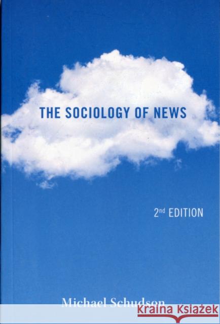 The Sociology of News Michael Schudson 9780393912876