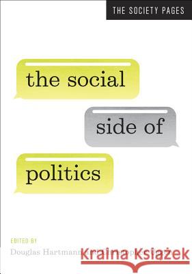 The Social Side of Politics Hartmann, Douglas; Uggen, Christopher 9780393920376 John Wiley & Sons