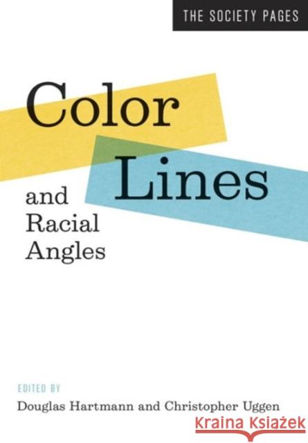 Color Lines and Racial Angles Hartmann, Douglas 9780393920390 John Wiley & Sons