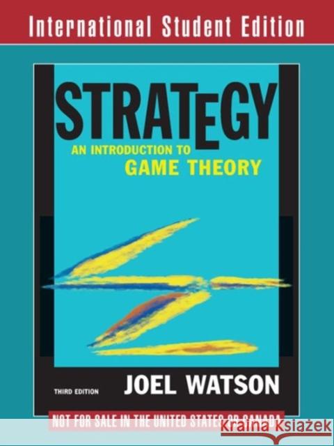 Strategy: An Introduction to Game Theory Joel (University of California, San Diego) Watson 9780393920826