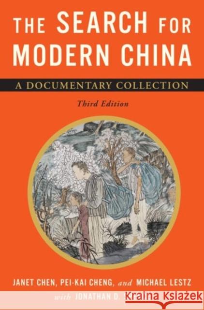 The Search for Modern China : A Documentary Collection Jonathan D. Spence 9780393920857