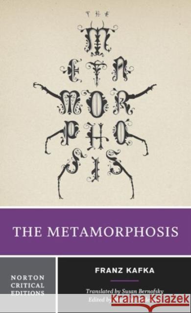 The Metamorphosis Kafka, Franz; Anderson, Mark M.; Bernofsky, Susan 9780393923209 John Wiley & Sons
