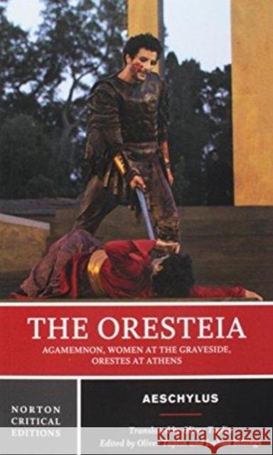 The Oresteia Aeschylus                                Joshua Billings Oliver Taplin 9780393923285 W. W. Norton & Company