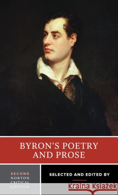 Byron's Poetry and Prose: A Norton Critical Edition George Gordon Byron 9780393925609 0