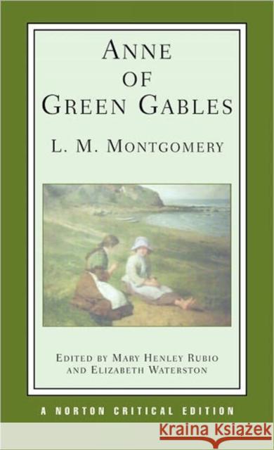 Anne of Green Gables Lucy Maud Montgomery Mary Henley Rubio Elizabeth Waterston 9780393926958