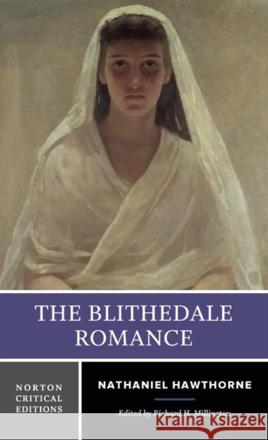 The Blithedale Romance Nathaniel Hawthorne Richard H. Millington 9780393928617 W. W. Norton & Company