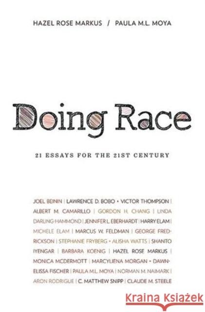 Doing Race: 21 Essays for the 21st Century Markus, Hazel Rose 9780393930702 W. W. Norton & Company