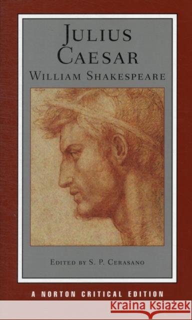 Julius Caesar William Shakespeare S. P. Cerasano 9780393932638 W. W. Norton & Company