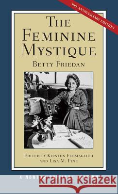 The Feminine Mystique Betty Friedan 9780393934656 W. W. Norton & Company