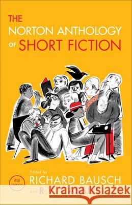 The Norton Anthology of Short Fiction Richard Bausch 9780393937756 W. W. Norton & Company