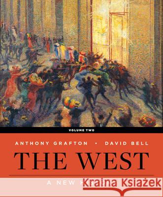 HIST OF WEST CIV 1E V2 PA Anthony Grafton (Princeton University), David A. Bell (Princeton University) 9780393937992