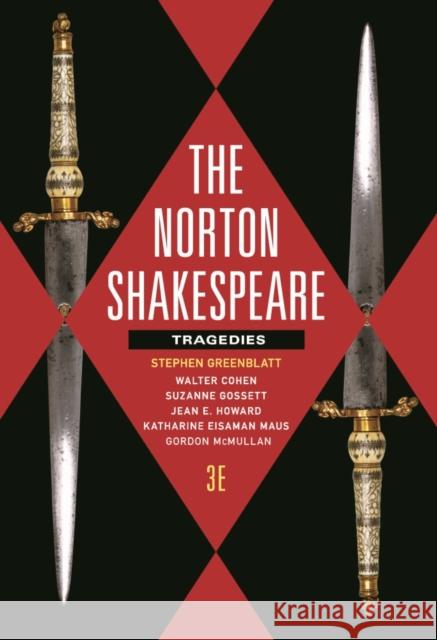 Norton Shakespeare: Tragedies Greenblatt, Stephen 9780393938609 W. W. Norton & Company