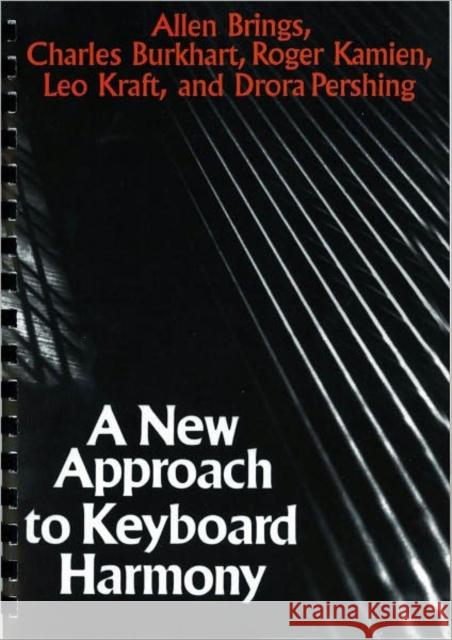 A New Approach to Keyboard Harmony Allen Brings Drora Pershing Leo Kraft 9780393950014