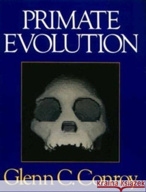 Primate Evolution Glenn Conroy 9780393956498 W. W. Norton & Company