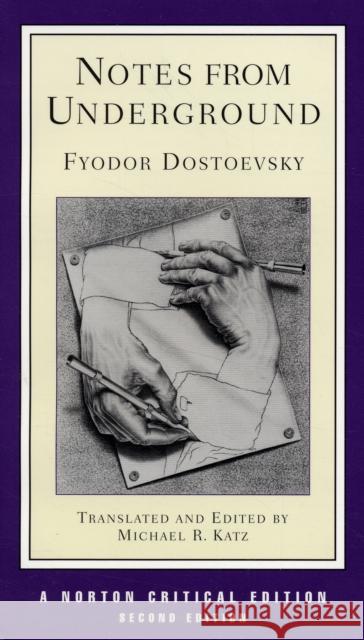 Notes from Underground Fyodor M. Dostoevsky Michael R. Katz 9780393976120 W. W. Norton & Company