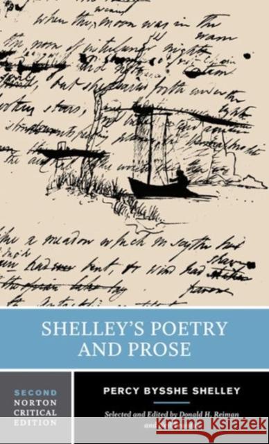 Shelley's Poetry and Prose Donald H. Reiman Neil Fraistat Percy Bysshe Shelley 9780393977523 W. W. Norton & Company