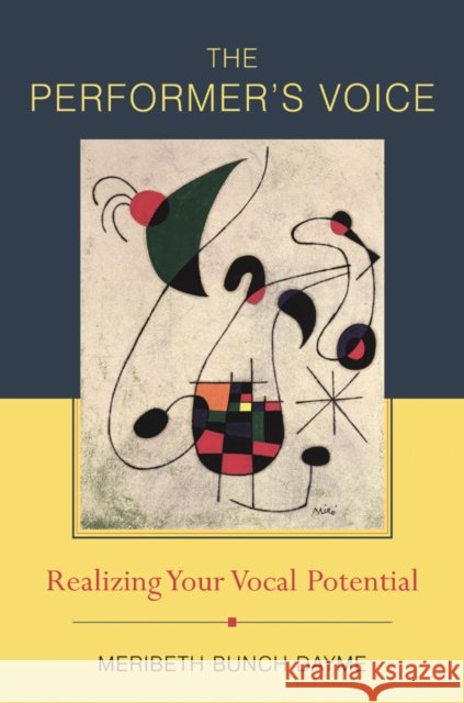 The Performer's Voice: Realizing Your Vocal Potential Meribeth Bunch Dayme 9780393979930