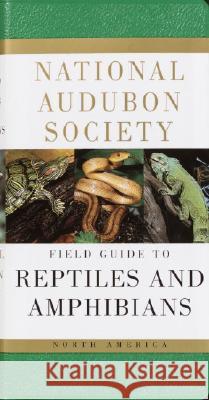 National Audubon Society Field Guide to Reptiles and Amphibians: North America John L. Behler F. Wayne King 9780394508245 Alfred A. Knopf