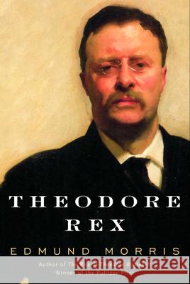 Theodore Rex Edmund Morris 9780394555096 Random House