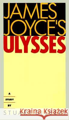 James Joyce's Ulysses: A Study Stuart Gilbert 9780394700137