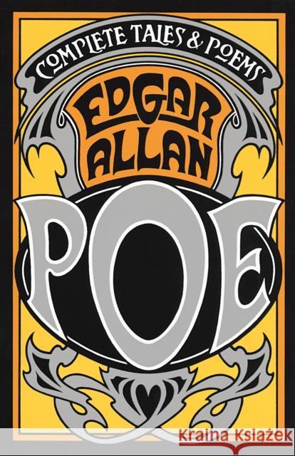 Complete Tales & Poems of Edgar Allan Poe Poe, Edgar Allan 9780394716787 Vintage Books USA