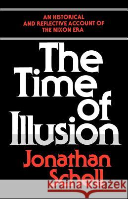 Time of Illusion: Vietnam Jonathan Schell 9780394722177 Vintage Books USA